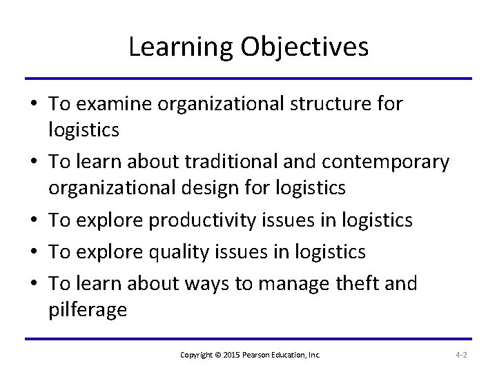 Learning Objectives • To examine organizational structure for logistics • To learn about traditional