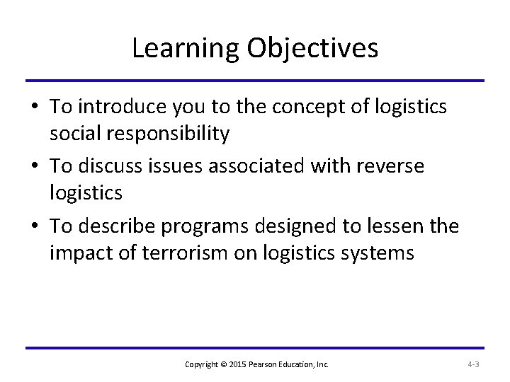 Learning Objectives • To introduce you to the concept of logistics social responsibility •
