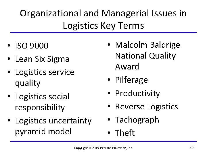 Organizational and Managerial Issues in Logistics Key Terms • ISO 9000 • Lean Six