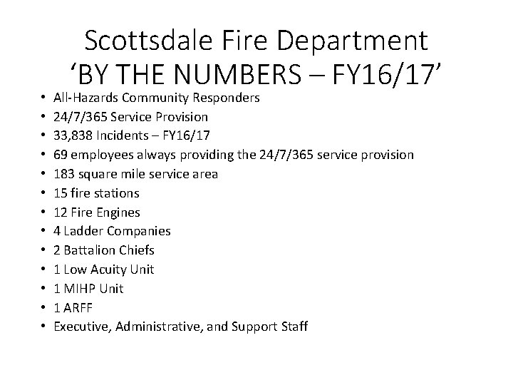  • • • • Scottsdale Fire Department ‘BY THE NUMBERS – FY 16/17’