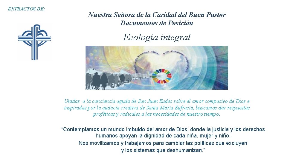 EXTRACTOS DE: Nuestra Señora de la Caridad del Buen Pastor Documentos de Posición Ecología