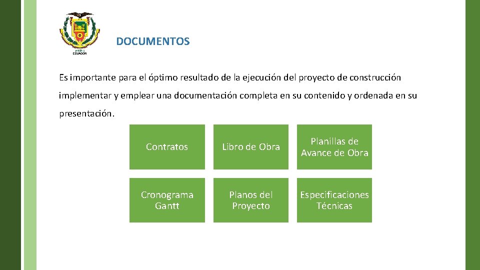 DOCUMENTOS Es importante para el óptimo resultado de la ejecución del proyecto de construcción