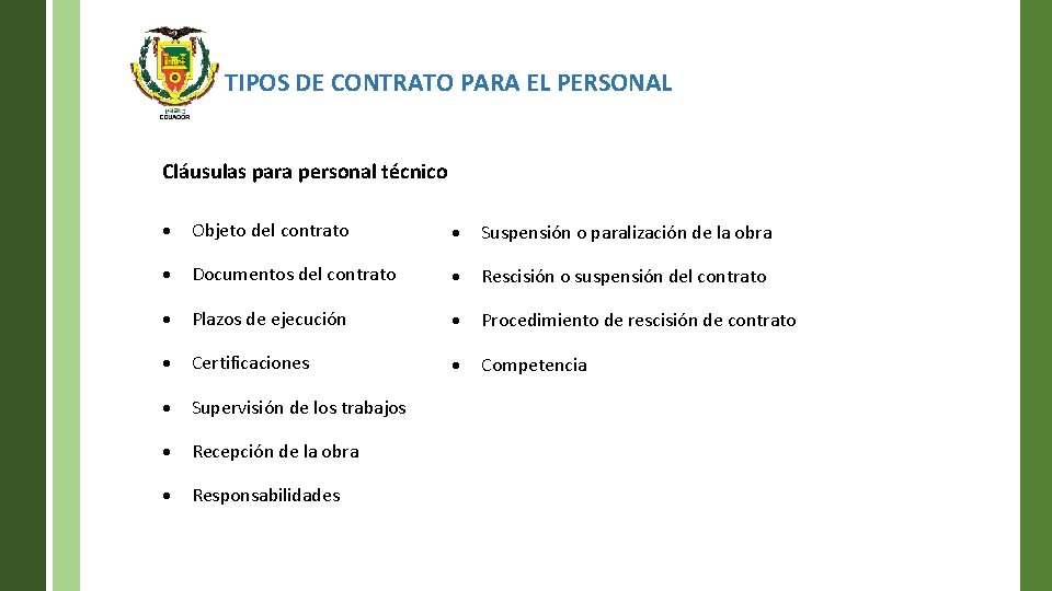 TIPOS DE CONTRATO PARA EL PERSONAL Cláusulas para personal técnico Objeto del contrato Suspensión