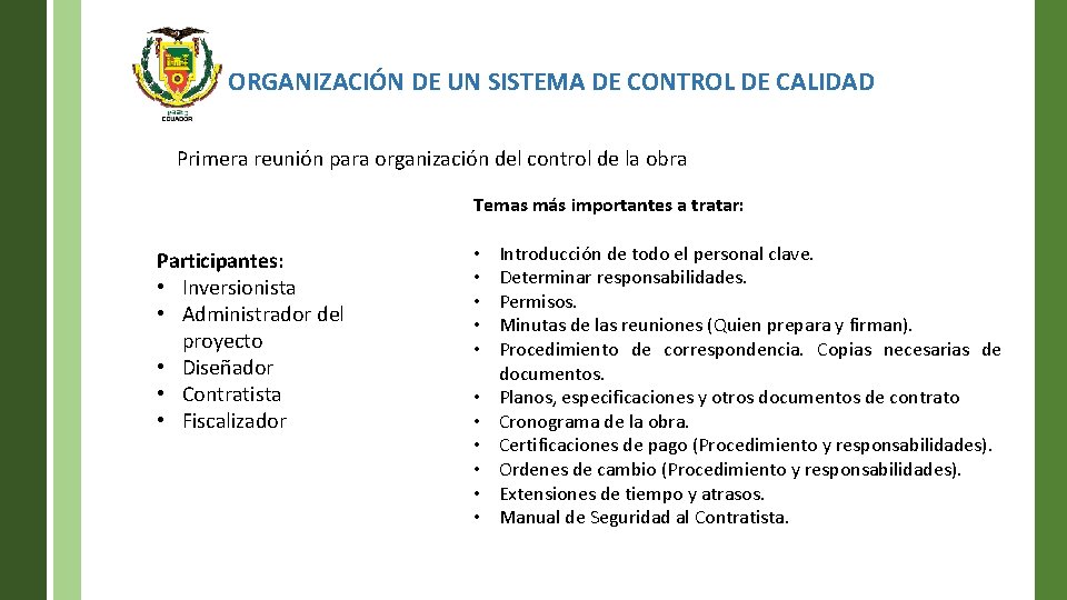 ORGANIZACIÓN DE UN SISTEMA DE CONTROL DE CALIDAD Primera reunión para organización del control