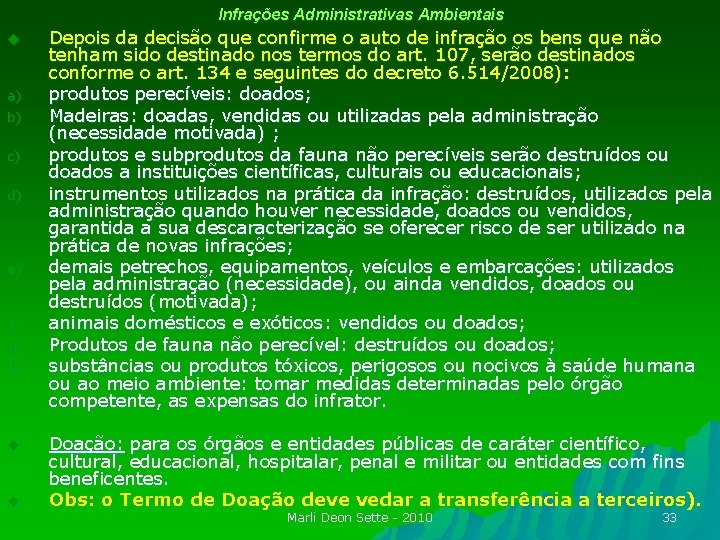 Infrações Administrativas Ambientais u a) b) c) d) e) f) g) h) u u