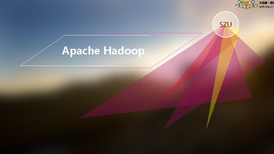 SZU Apache Hadoop 