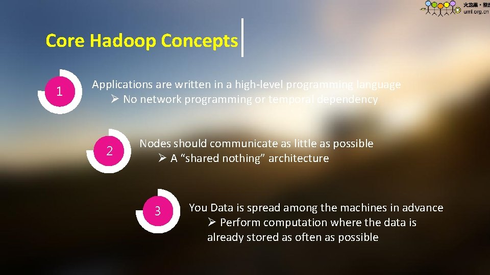 Core Hadoop Concepts 1 Applications are written in a high-level programming language Ø No