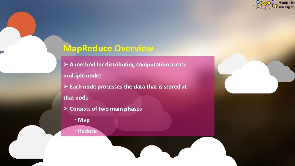 Map. Reduce Overview Ø A method for distributing computation across multiple nodes Ø Each