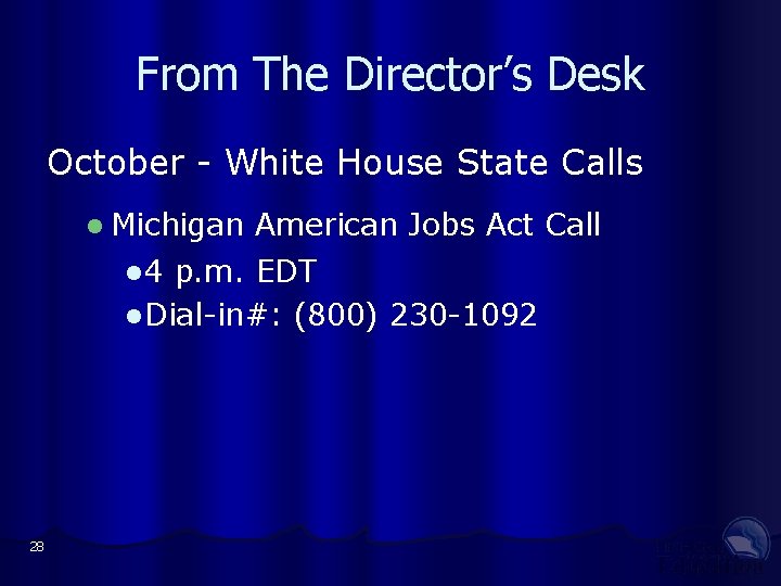 From The Director’s Desk October - White House State Calls l Michigan l 4