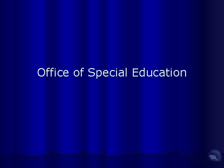 Office of Special Education 