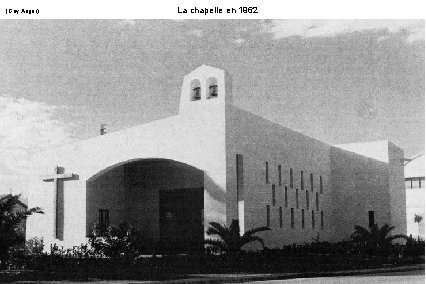 (Guy Anger) La chapelle en 1962 