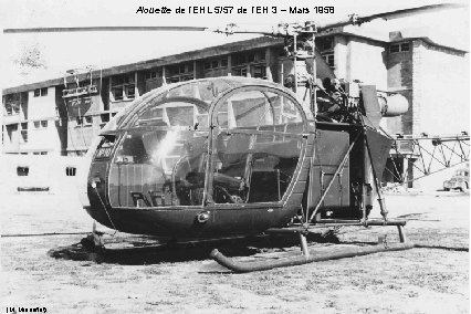 Alouette de l’EHL 5/57 de l’EH 3 – Mars 1958 (M. Minouflet) 