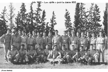 Juin 1962 – La « quille » pour la classe 60/2 (Pierre Mouton) 