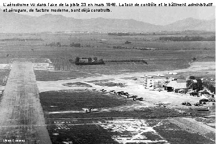 L’aérodrome vu dans l’axe de la piste 23 en mars 1946. La tour de