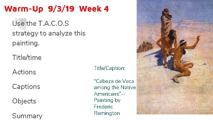 Warm-Up 9/3/19 Week 4 Use the T. A. C. O. S strategy to analyze