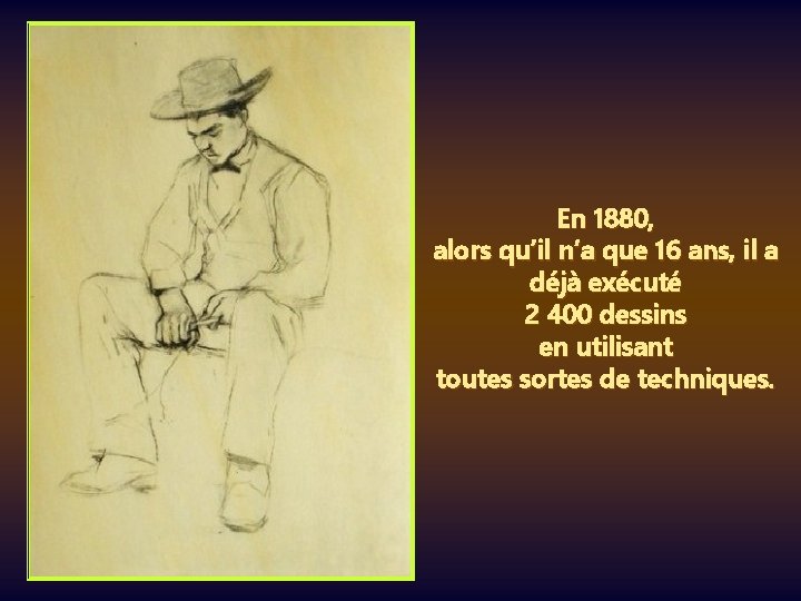 En 1880, alors qu’il n’a que 16 ans, il a déjà exécuté 2 400
