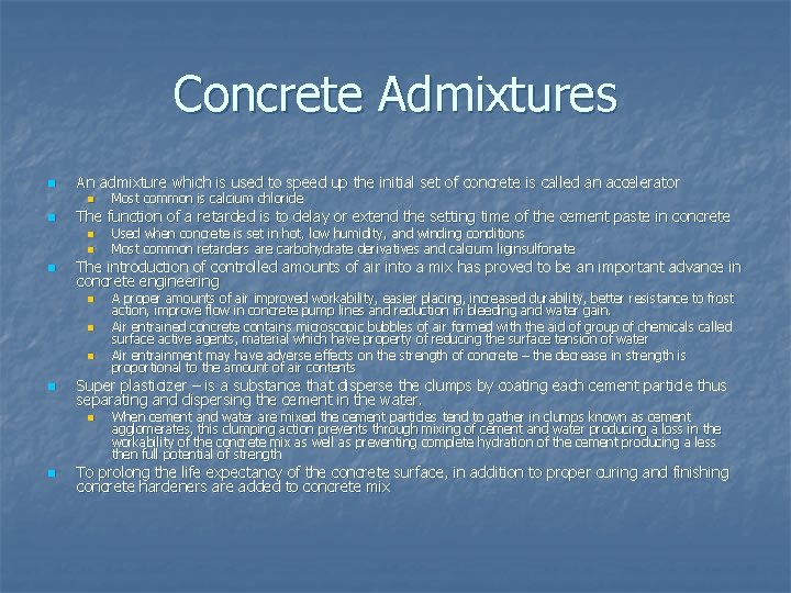 Concrete Admixtures n An admixture which is used to speed up the initial set