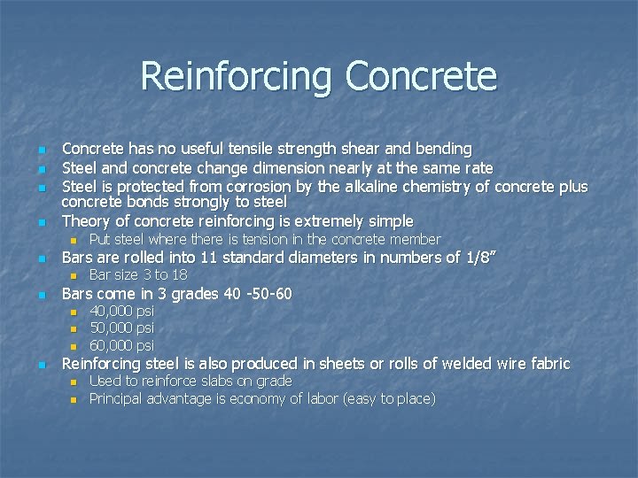 Reinforcing Concrete n n Concrete has no useful tensile strength shear and bending Steel