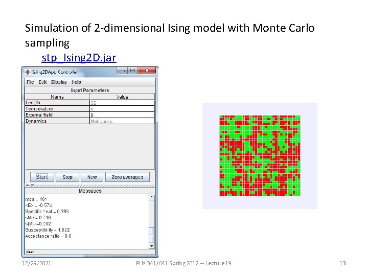 Simulation of 2 -dimensional Ising model with Monte Carlo sampling stp_Ising 2 D. jar