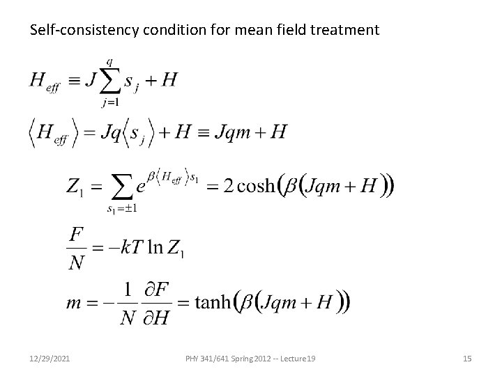 Self-consistency condition for mean field treatment 12/29/2021 PHY 341/641 Spring 2012 -- Lecture 19