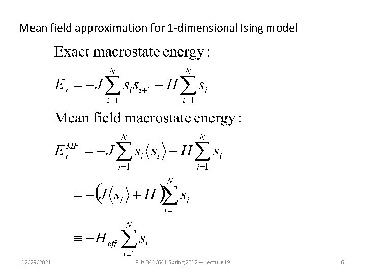 Mean field approximation for 1 -dimensional Ising model 12/29/2021 PHY 341/641 Spring 2012 --