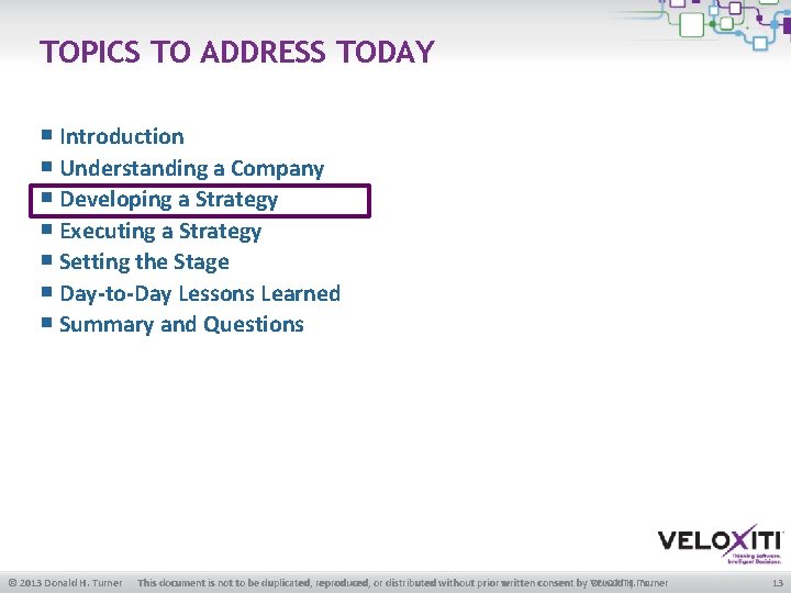 TOPICS TO ADDRESS TODAY ￭ Introduction ￭ Understanding a Company ￭ Developing a Strategy