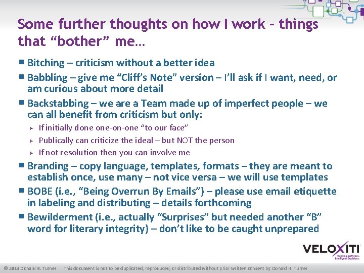 Some further thoughts on how I work – things that “bother” me… ￭ Bitching
