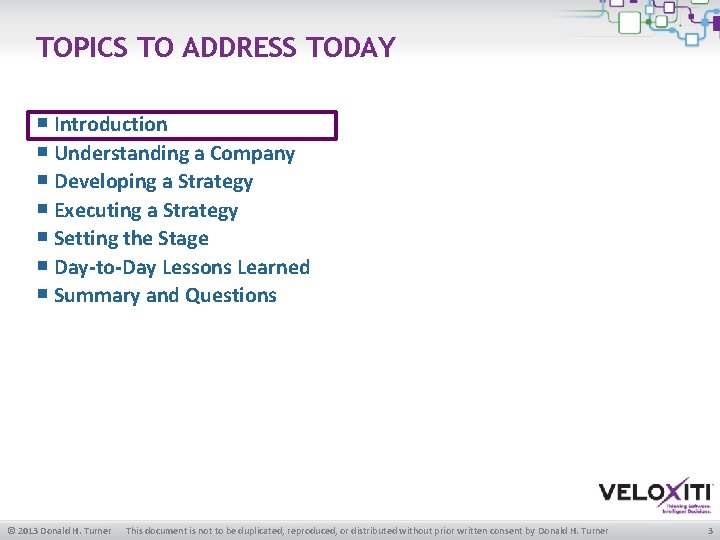TOPICS TO ADDRESS TODAY ￭ Introduction ￭ Understanding a Company ￭ Developing a Strategy