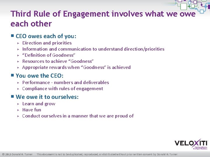 Third Rule of Engagement involves what we owe each other ￭ CEO owes each