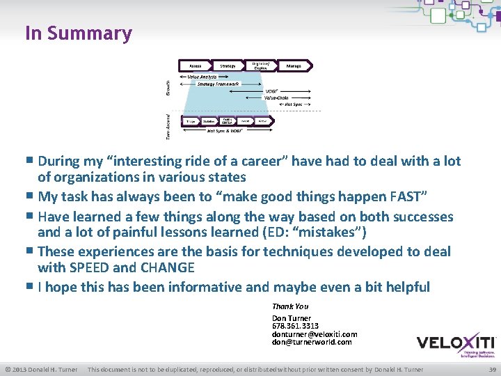 In Summary ￭ During my “interesting ride of a career” have had to deal