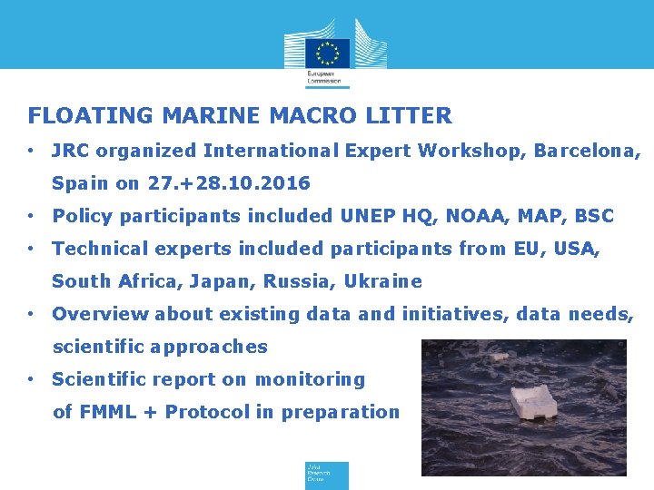 FLOATING MARINE MACRO LITTER • JRC organized International Expert Workshop, Barcelona, Spain on 27.