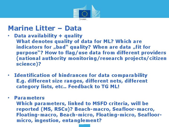 Marine Litter – Data • Data availability + quality What denotes quality of data