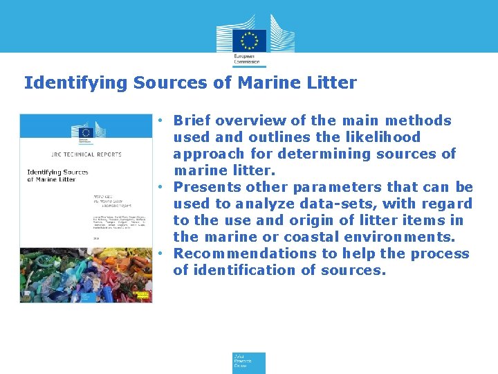 Identifying Sources of Marine Litter • Brief overview of the main methods used and