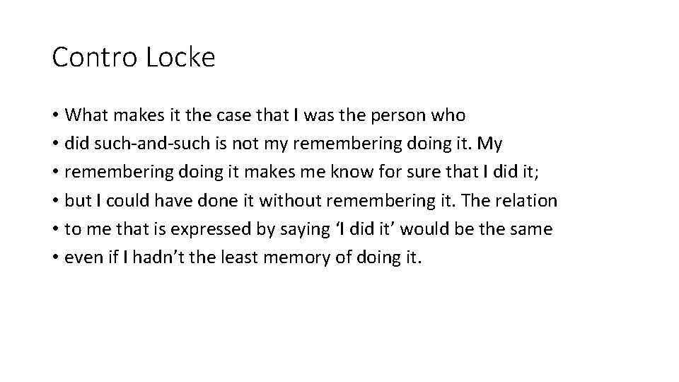 Contro Locke • What makes it the case that I was the person who