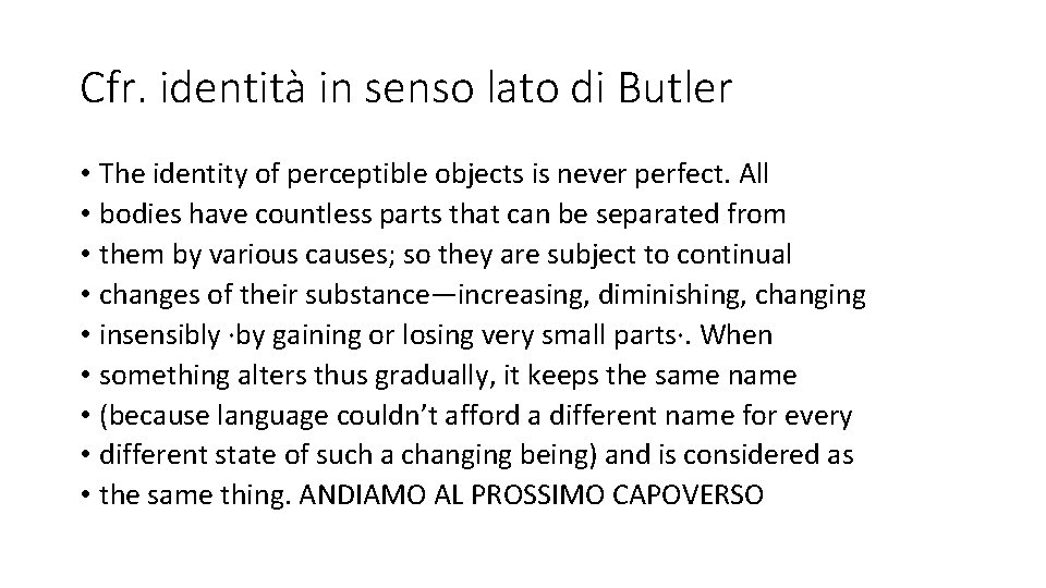 Cfr. identità in senso lato di Butler • The identity of perceptible objects is