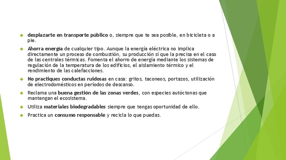  desplazarte en transporte público o, siempre que te sea posible, en bicicleta o