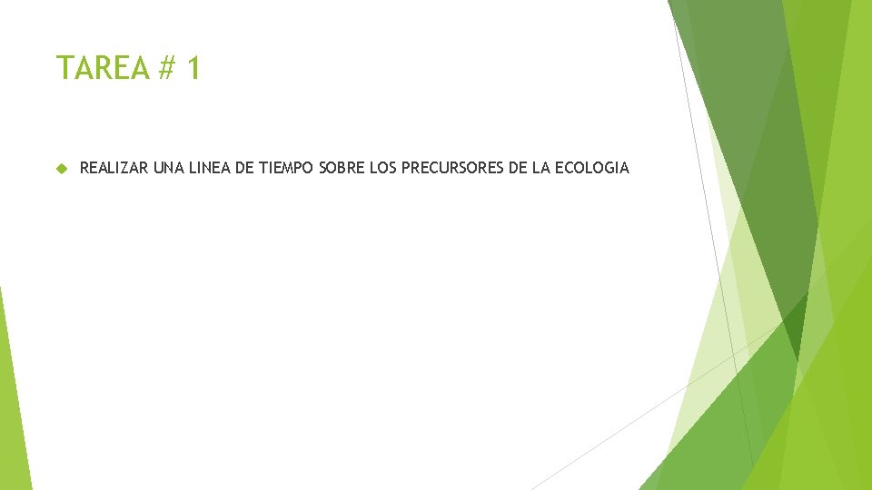 TAREA # 1 REALIZAR UNA LINEA DE TIEMPO SOBRE LOS PRECURSORES DE LA ECOLOGIA