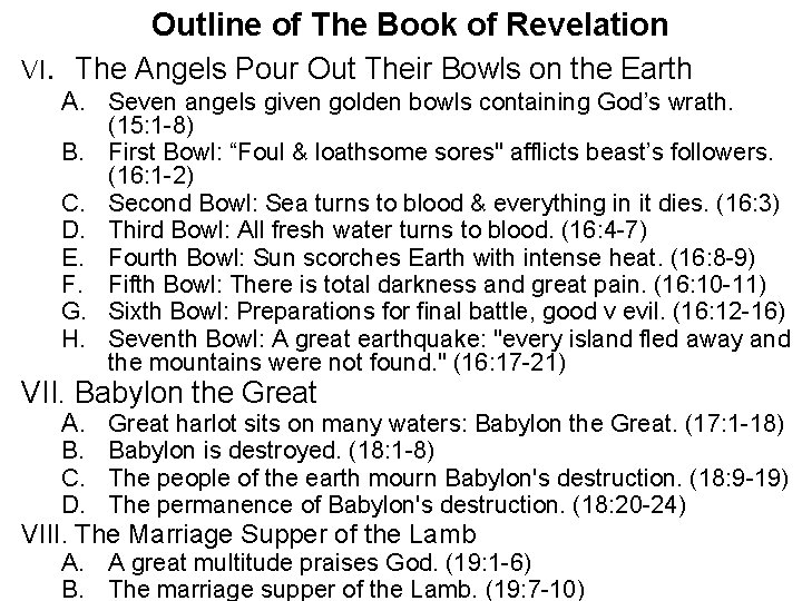 Outline of The Book of Revelation VI. The Angels Pour Out Their Bowls on