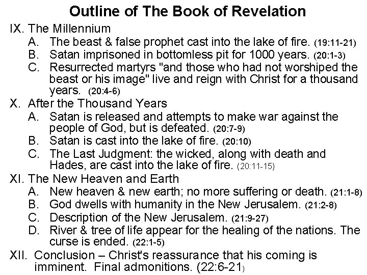 Outline of The Book of Revelation IX. The Millennium A. The beast & false