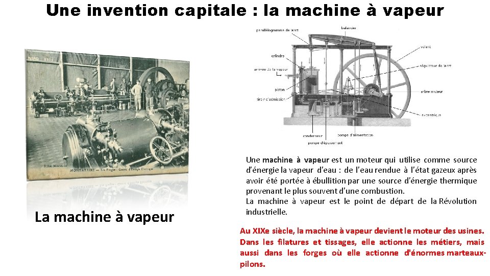 Une invention capitale : la machine à vapeur La machine à vapeur Une machine