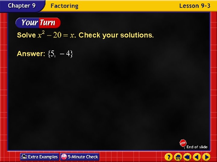 Solve Answer: Check your solutions. Solve Answer: Check your solutions.