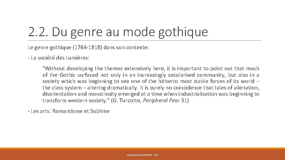 2. 2. Du genre au mode gothique Le genre gothique (1764 -1818) dans son