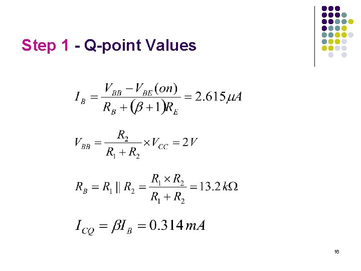 Step 1 - Q-point Values 16 Step 1 - Q-point Values 16