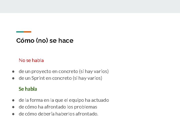 Cómo (no) se hace No se habla ● de un proyecto en concreto (si