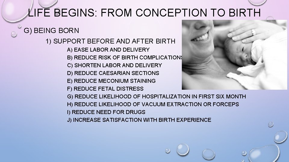 LIFE BEGINS: FROM CONCEPTION TO BIRTH G) BEING BORN 1) SUPPORT BEFORE AND AFTER