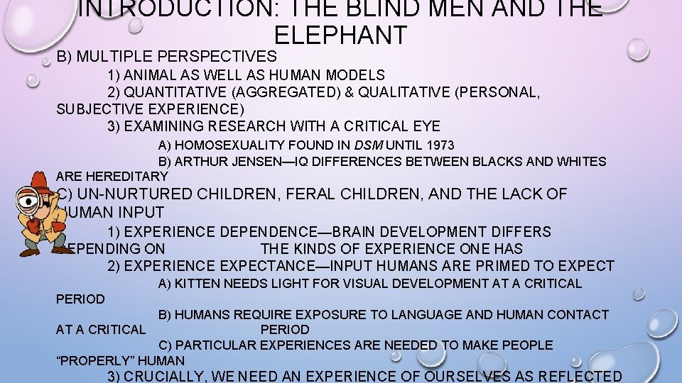 INTRODUCTION: THE BLIND MEN AND THE ELEPHANT B) MULTIPLE PERSPECTIVES 1) ANIMAL AS WELL