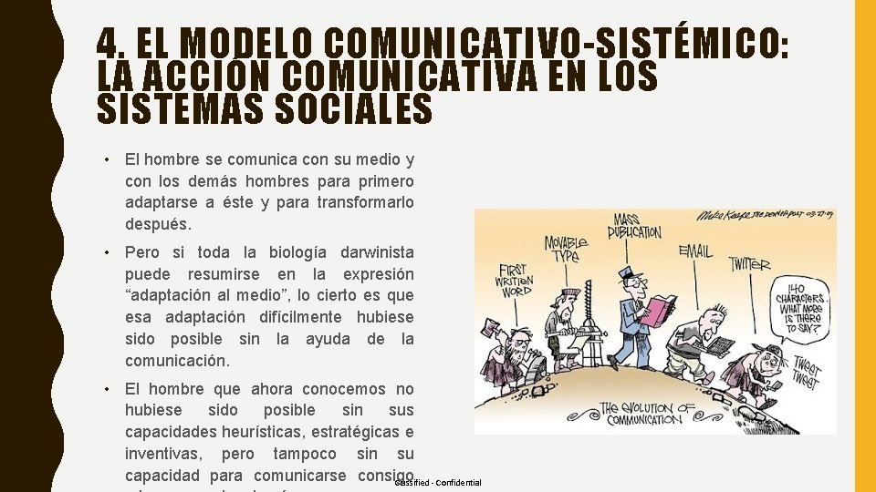 4. EL MODELO COMUNICATIVO-SISTÉMICO: LA ACCIÓN COMUNICATIVA EN LOS SISTEMAS SOCIALES • El hombre