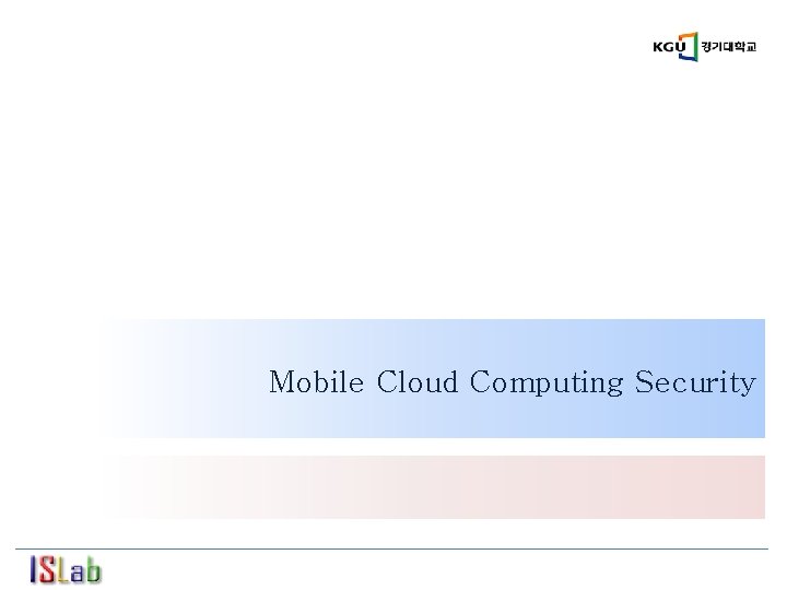 Mobile Cloud Computing Security 