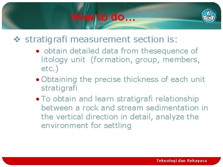How to do… v stratigrafi measurement section is: • obtain detailed data from thesequence