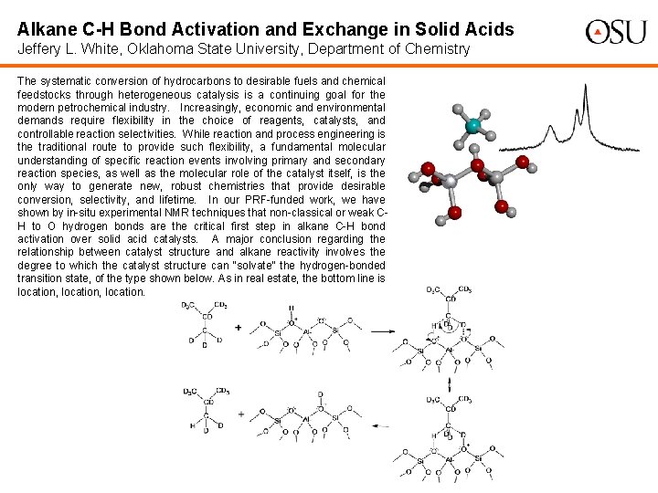 Alkane C-H Bond Activation and Exchange in Solid Acids Jeffery L. White, Oklahoma State